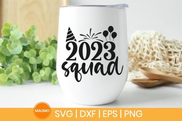 2023 Squad New Year SVG Quote