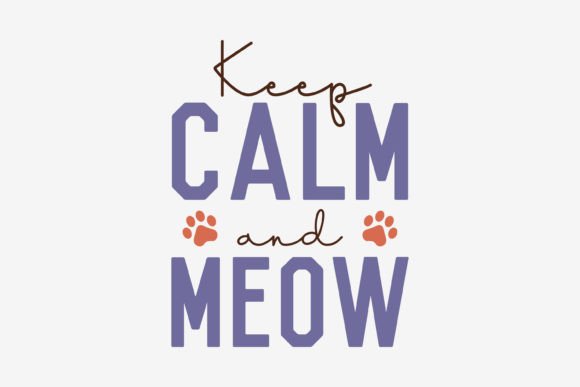 Cat SVG Quote Design: Keep Calm Meow — Graphics & Crafts Asset Review