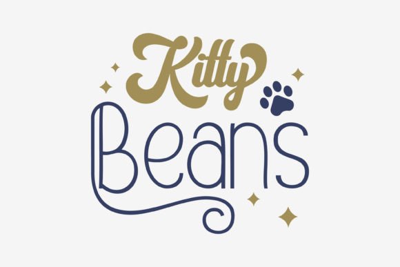 Cat SVG Quote Design Kitty Beans: Graphics for Crafts