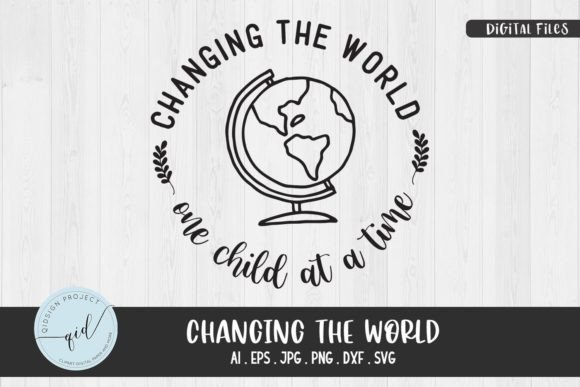 Changing the World SVG Quotes — Crafts & Graphics