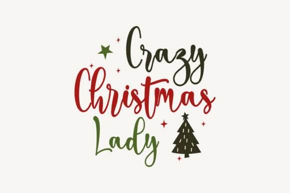 Crazy Christmas Lady SVG Graphics for Crafts