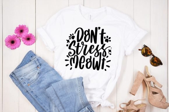 Don’t Stress Meowt SVG Graphics for Crafts