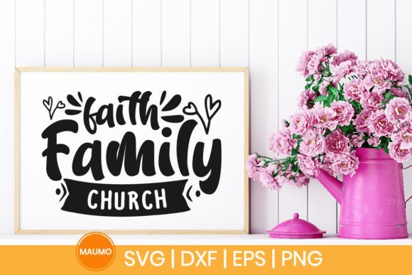 Faith Family Church SVG Graphics for Crafts