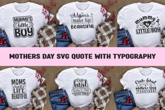 Mothers Day SVG Quote Graphics for Crafts & Content