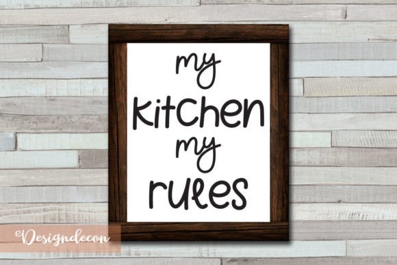 My Kitchen My Rules SVG: Crafts & Graphics for Real Publishing
