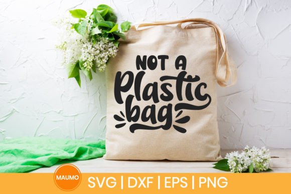 Not a Plastic Bag Tote Bag SVG Quote: Graphics for Conscious Crafts