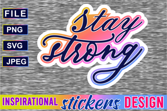 Stay Strong Quote Stickers SVG